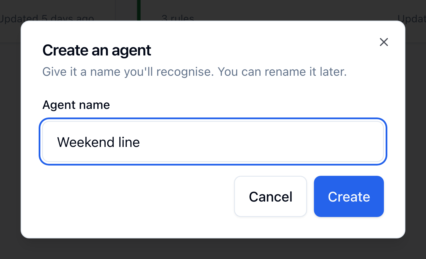 Create an agent dialog with Weekend line typed in the Agent name field and Cancel and Create buttons